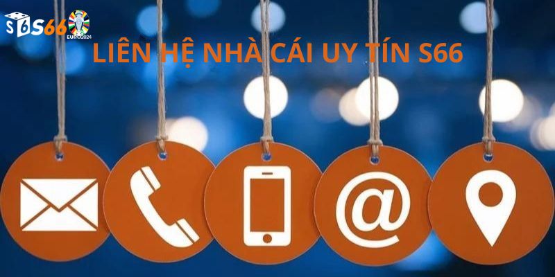 liên hệ nhà cái uy tín s66